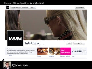 Gestão	
  –	
  AOvidades	
  diárias	
  do	
  proﬁssional	
  
 