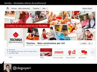 Gestão	
  –	
  AOvidades	
  diárias	
  do	
  proﬁssional	
  
 