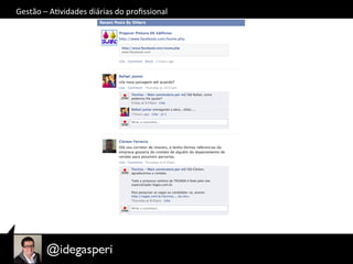 Gestão	
  –	
  AOvidades	
  diárias	
  do	
  proﬁssional	
  
 