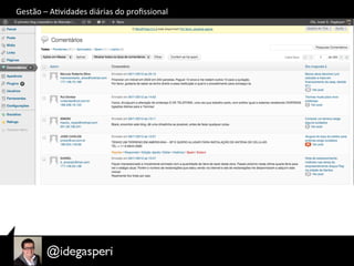 Gestão	
  –	
  AOvidades	
  diárias	
  do	
  proﬁssional	
  
 