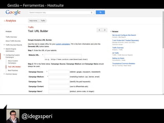 Gestão	
  –	
  Ferramentas	
  -­‐	
  Hootsuite	
  
 