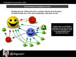 Produção	
  de	
  Conteúdo	
  e	
  SEO	
  
 