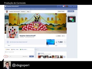 Produção	
  de	
  Conteúdo	
  
 