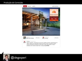 Produção	
  de	
  Conteúdo	
  
 
