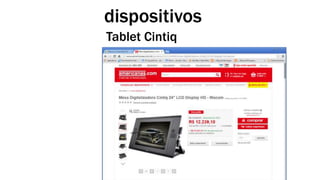 dispositivos 
Tablet Cintiq 
 