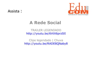 Assista  :  A Rede Social  TRAILER LEGENDADO http://youtu.be/6VtX6przSlI Clipe legendado | Chuva http://youtu.be/RADE8QNaby8 