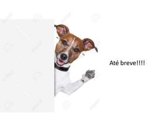 Até breve!!!!
 