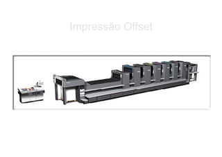 Impressão Offset
 