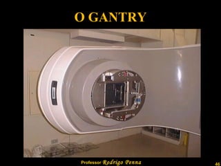 O GANTRY 