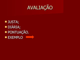 AVALIAÇÃO JUSTA; DIÁRIA; PONTUAÇÃO. EXEMPLO  