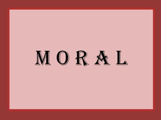 Moral
 