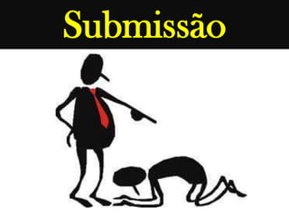 Submissão
 