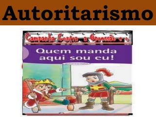 Autoritarismo
 