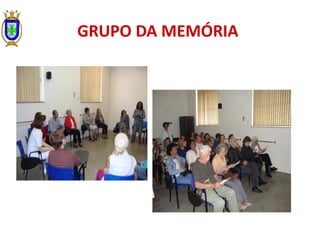 GRUPO DA MEMÓRIA
 