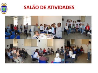 SALÃO DE ATIVIDADES
 