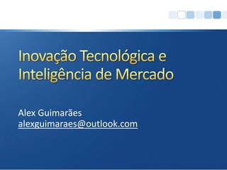 Alex Guimarães
alexguimaraes@outlook.com
 