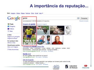 A importância da reputação...
 