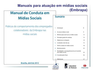 Manuais para atuação em mídias sociais
                           (Embrapa)
 