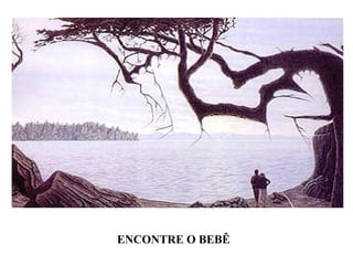ENCONTRE O BEBÊ
 