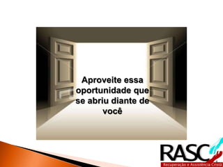 8
Aproveite essa
oportunidade que se
abriu diante de você
Aproveite essa
oportunidade que
se abriu diante de
você
 