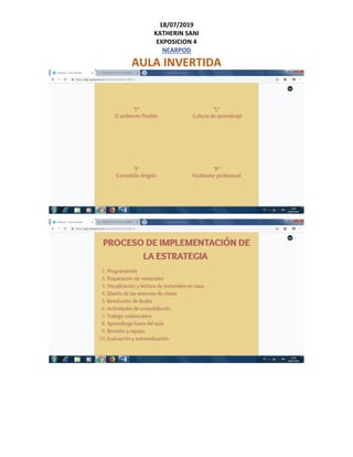18/07/2019
KATHERIN SANI
EXPOSICION 4
NEARPOD
AULA INVERTIDA
 