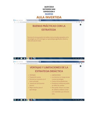 18/07/2019
KATHERIN SANI
EXPOSICION 4
NEARPOD
AULA INVERTIDA
 
