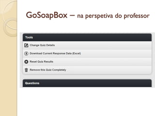 GoSoapBox – na perspetiva do professor
 