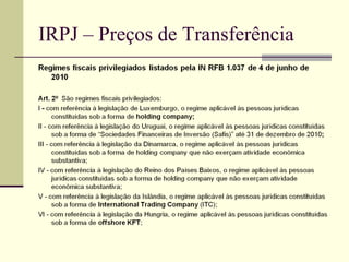 IRPJ – Preços de Transferência 