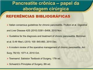  CPRE: vantagem terapêuticaPancreatite crônica – papel da abordagem cirúrgicaIMAGEMUS Endoscópico: terapêutico e diferencial de tumoresPancreatite crônica – papel da abordagem cirúrgicaTRATAMENTO06 metas