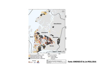 Fonte: XIMENES ET AL (in IPEA) 2016
 