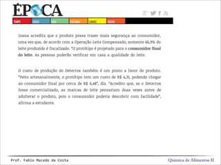 Química de Alimentos IIProf.&Fabio&Macedo&da&Costa
 