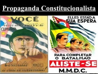 Propaganda Constitucionalista
 