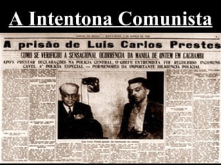 A Intentona Comunista
 