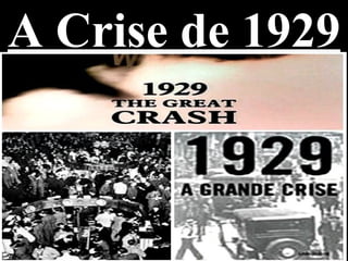 A Crise de 1929
 