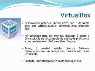 PLATAFORMA: VIRTUAL BOX