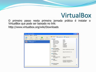 PLATAFORMA: VIRTUAL BOX