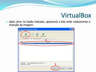PLATAFORMA: VIRTUAL BOX