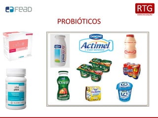 PROBIÓTICOS
 