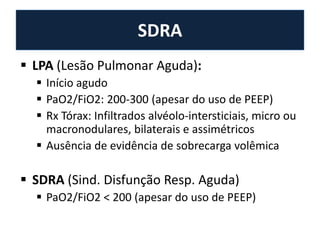 FR > 20 ipm ou PaCO2<32mmHgSIRS também pode ser causada por trauma, queimaduras, pancreatite...SIRS com  processo infeccioso confirmado ou presumidoSepse com pelo menos uma disfunção orgânica aguda: Hipotensão