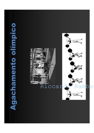 Riccardo Rambo
Agachamentoolímpico
Riccardo Rambo
 