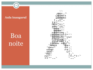 TeoriadaAdministraçãoII
BOA
NOITE
14
Aula inaugural
Boa
noite
 