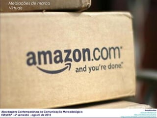 Mediações de marca
    Virtuais




                                                                                     A...