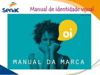 Manual de identidade visual
 