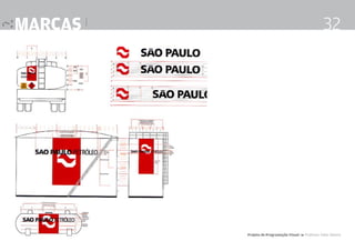 marcas |

32

Projeto de Programação Visual 4 Professor Fabio Silveira

 