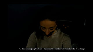‘La dictadura de Joseph Salazar’ | Mostra de Cinema i Convivència de Sant Boi de LLobregat
 