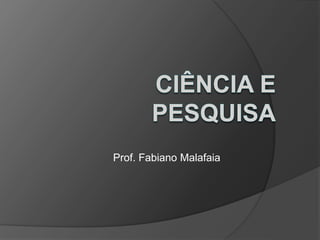 Prof. Fabiano Malafaia
 