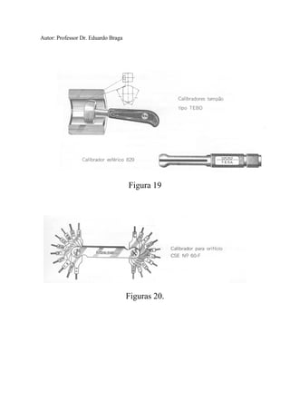 Autor: Professor Dr. Eduardo Braga
Figura 19
Figuras 20.
 