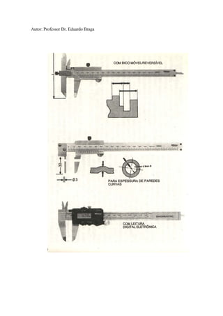 Autor: Professor Dr. Eduardo Braga
 