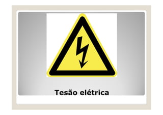 Tesão elétrica
 