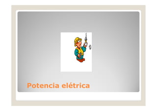 Potencia elétrica
 